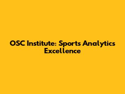 OSC Institute: Sports Analytics Excellence