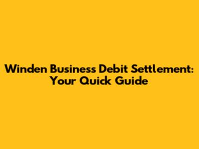 Winden Business Debit Settlement: Your Quick Guide